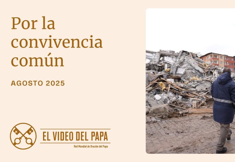 Por la convivencia común – El Video del Papa – Agosto 2025