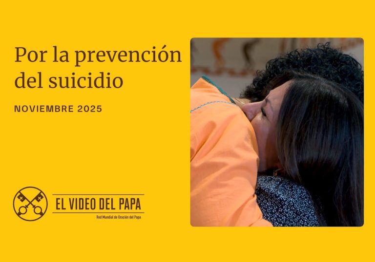 Por la prevención del suicidio – El Video del Papa – Noviembre 2025