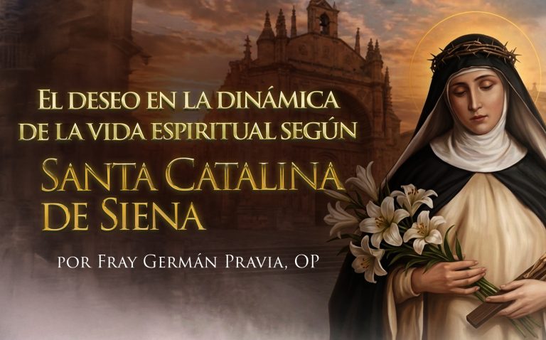 El deseo en la dinámica de la vida espiritual según Santa Catalina de Siena